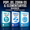 BUNDLE PopOS, ZorinOS and ElementaryOS Guides